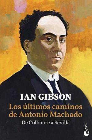 ÚLTIMOS CAMINOS DE ANTONIO MACHADO, LOS | 9788467059236 | GIBSON, IAN | Llibreria Drac - Llibreria d'Olot | Comprar llibres en català i castellà online