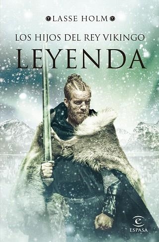 LEYENDA (SERIE LOS HIJOS DEL REY VIKINGO 3) | 9788467060232 | HOLM, LASSE | Llibreria Drac - Librería de Olot | Comprar libros en catalán y castellano online
