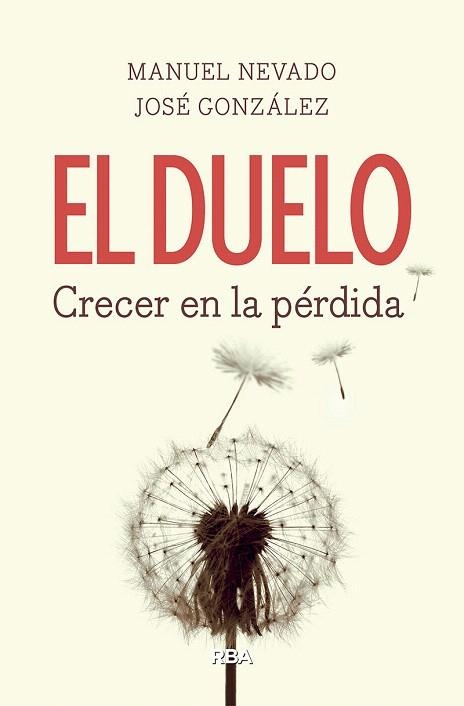 DUELO, EL. CRECER EN LA PÉRDIDA | 9788490569160 | GONZÁLEZ, JOSÉ; NEVADO, MANUEL | Llibreria Drac - Librería de Olot | Comprar libros en catalán y castellano online