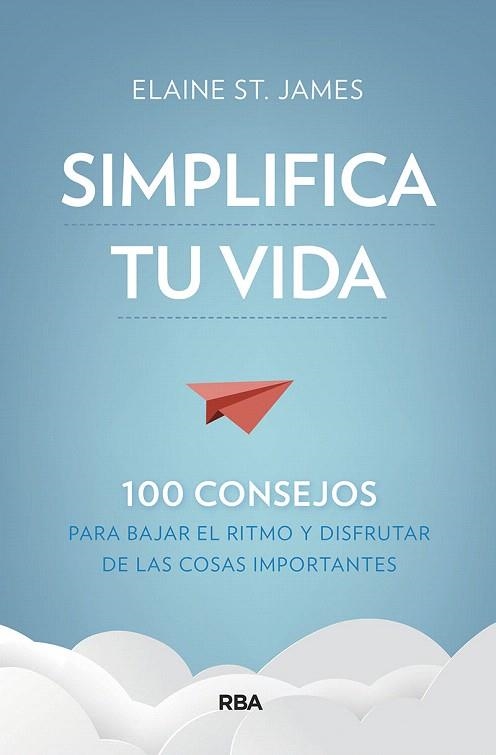 SIMPLIFICA TU VIDA | 9788491875536 | ST. JAMES, ELAINE | Llibreria Drac - Librería de Olot | Comprar libros en catalán y castellano online