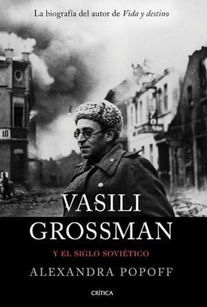VASILI GROSSMAN Y EL SIGLO SOVIÉTICO | 9788491992196 | POPOFF, ALEXANDRA | Llibreria Drac - Librería de Olot | Comprar libros en catalán y castellano online