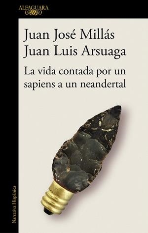 VIDA CONTADA POR UN SAPIENS A UN NEANDERTAL, LA | 9788420439655 | MILLÁS, JUAN JOSÉ; ARSUAGA, JUAN LUIS | Llibreria Drac - Llibreria d'Olot | Comprar llibres en català i castellà online