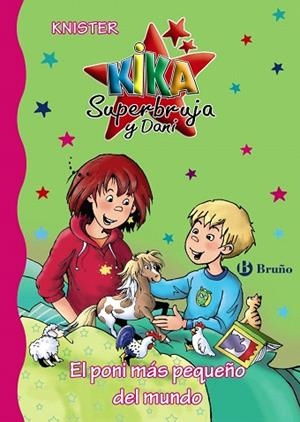 PONI MÁS PEQUEÑO DEL MUNDO, EL (KIKA SUPERBRUJA Y DANY 20) | 9788469627020 | KNISTER | Llibreria Drac - Librería de Olot | Comprar libros en catalán y castellano online