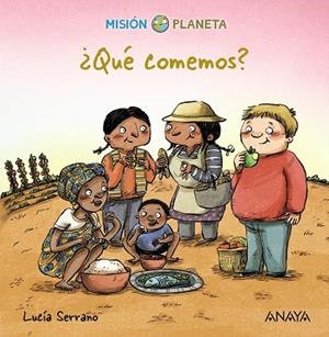 QUÉ COMEMOS (MISION PLANETA) | 9788469865910 | SERRANO, LUCÍA | Llibreria Drac - Llibreria d'Olot | Comprar llibres en català i castellà online