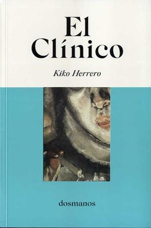 CLÍNICO, EL  | 9788412185829 | HERRERO, KIKO | Llibreria Drac - Librería de Olot | Comprar libros en catalán y castellano online