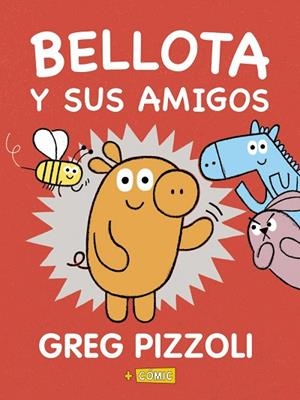 BELLOTA Y SUS AMIGOS | 9788469866573 | PIZZOLI, GREG | Llibreria Drac - Librería de Olot | Comprar libros en catalán y castellano online