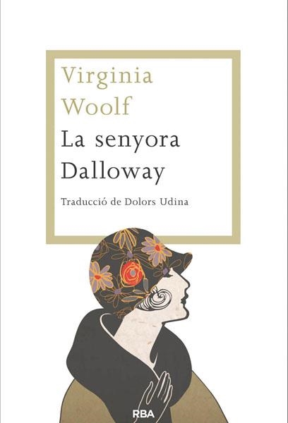 SENYORA DALLOWAY, LA | 9788482646459 | WOOLF, VIRGINIA | Llibreria Drac - Librería de Olot | Comprar libros en catalán y castellano online