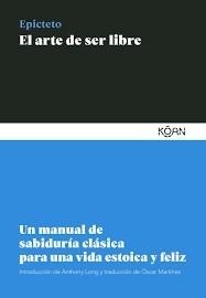 ARTE DE SER LIBRE, EL  | 9788418223099 | EPICTETO | Llibreria Drac - Llibreria d'Olot | Comprar llibres en català i castellà online
