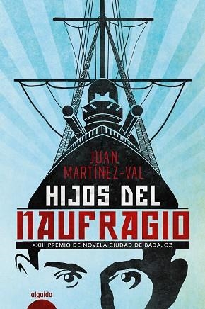 HIJOS DEL NAUFRAGIO | 9788491893189 | MARTÍNEZ-VAL, JUAN | Llibreria Drac - Librería de Olot | Comprar libros en catalán y castellano online
