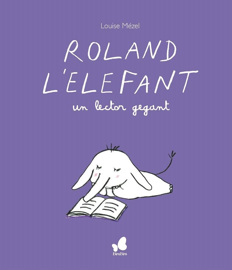ROLAND L'ELEFANT, UN LECTOR GEGANT | 9788416490691 | MÈZEL, LOUISE | Llibreria Drac - Librería de Olot | Comprar libros en catalán y castellano online