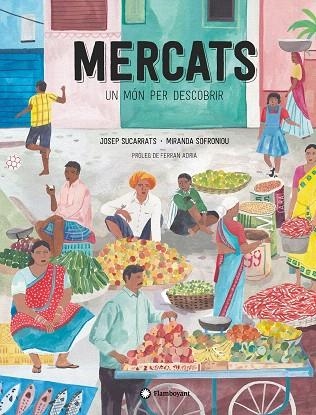 MERCATS, UN MÓN PER DESCOBRIR | 9788417749682 | SUCARRATS, JOSEP | Llibreria Drac - Librería de Olot | Comprar libros en catalán y castellano online