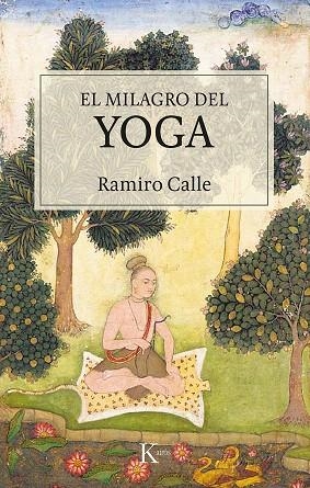 MILAGRO DEL YOGA, EL | 9788499887548 | CALLE, RAMIRO | Llibreria Drac - Librería de Olot | Comprar libros en catalán y castellano online