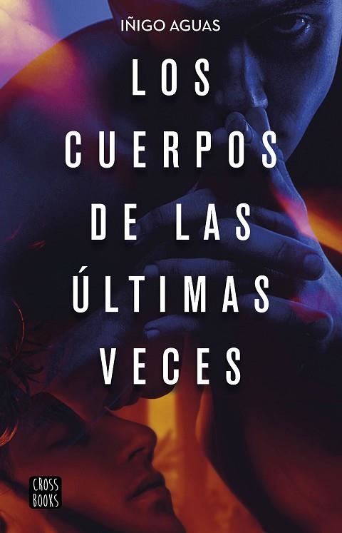 CUERPOS DE LAS ÚLTIMAS VECES, LOS | 9788408232087 | AGUAS, IÑIGO | Llibreria Drac - Librería de Olot | Comprar libros en catalán y castellano online