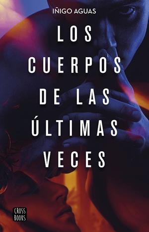 CUERPOS DE LAS ÚLTIMAS VECES, LOS | 9788408232087 | AGUAS, IÑIGO | Llibreria Drac - Llibreria d'Olot | Comprar llibres en català i castellà online