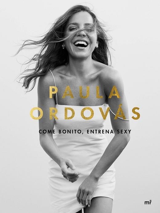 COME BONITO, ENTRENA SEXY | 9788427047846 | ORDOVÁS, PAULA | Llibreria Drac - Librería de Olot | Comprar libros en catalán y castellano online