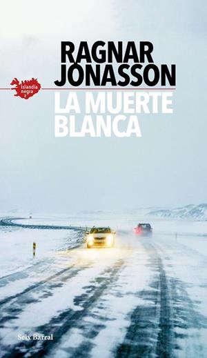 MUERTE BLANCA (SERIE ISLANDIA NEGRA 2), LA | 9788432237089 | JÓNASSON, RAGNAR | Llibreria Drac - Librería de Olot | Comprar libros en catalán y castellano online