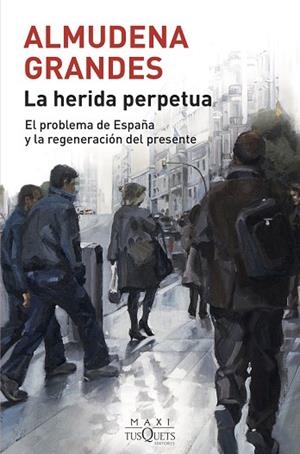 HERIDA PERPETUA, LA | 9788490668740 | GRANDES, ALMUDENA | Llibreria Drac - Llibreria d'Olot | Comprar llibres en català i castellà online