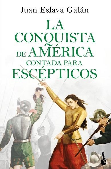CONQUISTA DE AMÉRICA CONTADA PARA ESCÉPTICOS, LA | 9788408234098 | ESLAVA GALÁN, JUAN | Llibreria Drac - Llibreria d'Olot | Comprar llibres en català i castellà online