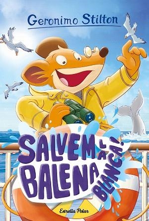 SALVEM LA BALENA BLANCA | 9788418135682 | STILTON, GERONIMO | Llibreria Drac - Llibreria d'Olot | Comprar llibres en català i castellà online