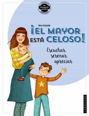 MAYOR ESTÁ CELOSO, EL (CUADERNOS LAROUSSE) | 9788418100376 | BATALE, NINA | Llibreria Drac - Librería de Olot | Comprar libros en catalán y castellano online