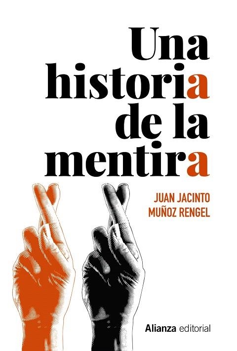 UNA HISTORIA DE LA MENTIRA | 9788491818892 | MUÑOZ, JUAN JACINTO | Llibreria Drac - Llibreria d'Olot | Comprar llibres en català i castellà online