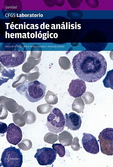 TÉCNICAS DE ANÁLISIS HEMATOLÓGICO | 9788416415250 | E. DE LA VEGA/M.T. CORCUERA/F. GÓMEZ | Llibreria Drac - Librería de Olot | Comprar libros en catalán y castellano online