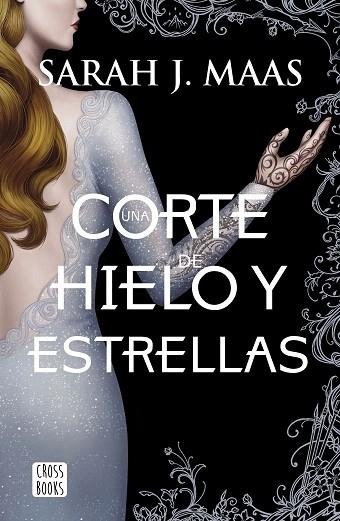 UNA CORTE DE HIELO Y ESTRELLAS | 9788408207924 | MAAS, SARAH J. | Llibreria Drac - Librería de Olot | Comprar libros en catalán y castellano online