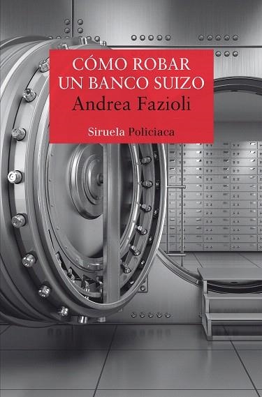 CÓMO ROBAR UN BANCO SUIZO | 9788418245589 | FAZIOLI, ANDREA | Llibreria Drac - Llibreria d'Olot | Comprar llibres en català i castellà online