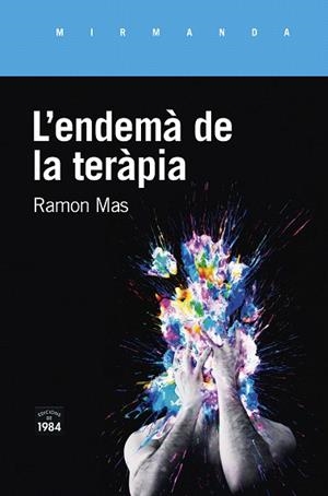 ENDEMÀ DE LA TERÀPIA, L' | 9788416987771 | MAS, RAMON | Llibreria Drac - Librería de Olot | Comprar libros en catalán y castellano online