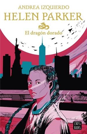 DRAGÓN DORADO, EL (HELEN PARKER 1) | 9788408233060 | IZQUIERDO, ANDREA | Llibreria Drac - Librería de Olot | Comprar libros en catalán y castellano online
