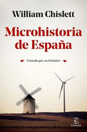 MICROHISTORIA DE ESPAÑA | 9788467059700 | CHISLETT, WILLIAM | Llibreria Drac - Librería de Olot | Comprar libros en catalán y castellano online