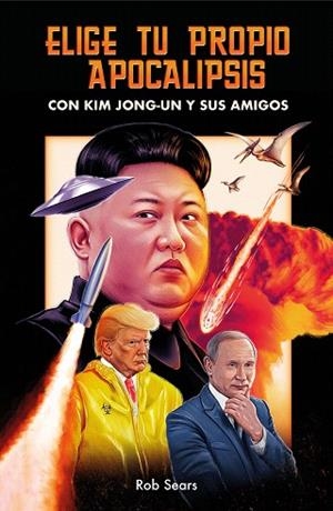 ELIGE TU PROPIO APOCALIPSIS | 9788499988122 | SEARS, ROB | Llibreria Drac - Librería de Olot | Comprar libros en catalán y castellano online