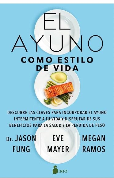 AYUNO COMO ESTILO DE VIDA, EL | 9788418000850 | FUNG, JASON; MAYER, EVE; RAMOS, MEGAN | Llibreria Drac - Librería de Olot | Comprar libros en catalán y castellano online