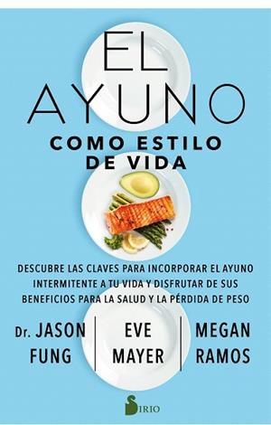AYUNO COMO ESTILO DE VIDA, EL | 9788418000850 | FUNG, JASON; MAYER, EVE; RAMOS, MEGAN | Llibreria Drac - Llibreria d'Olot | Comprar llibres en català i castellà online
