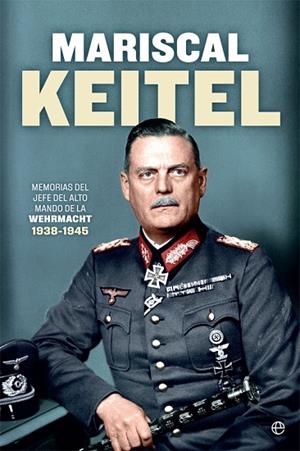 MARISCAL KEITEL | 9788491647324 | KEITEL, WILHELM | Llibreria Drac - Librería de Olot | Comprar libros en catalán y castellano online