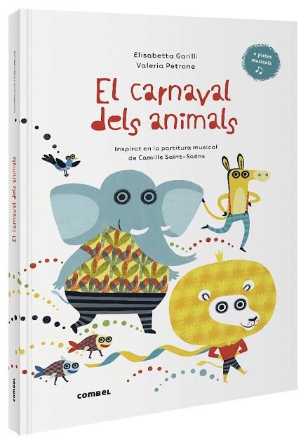 CARNAVAL DELS ANIMALS, EL | 9788491016014 | GARILLI, ELISABETTA | Llibreria Drac - Librería de Olot | Comprar libros en catalán y castellano online