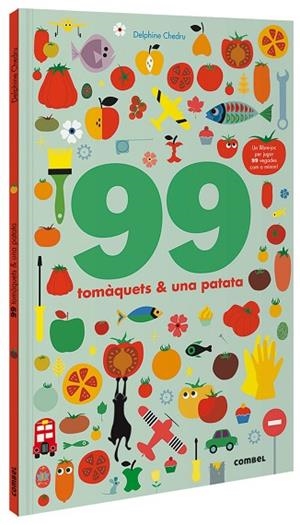 99 TOMÀQUETS I 1 PATATA | 9788491016243 | CHEDRU, DELPHINE | Llibreria Drac - Librería de Olot | Comprar libros en catalán y castellano online