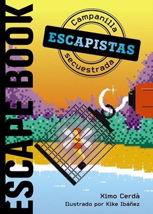 ESCAPISTAS: CAMPANILLA SECUESTRADA | 9788469866320 | CERDÀ, XIMO | Llibreria Drac - Librería de Olot | Comprar libros en catalán y castellano online