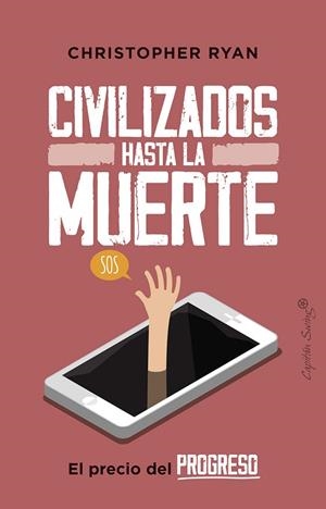 CIVILIZADOS HASTA LA MUERTE | 9788412064483 | RYAN, CHRISTOPHER | Llibreria Drac - Librería de Olot | Comprar libros en catalán y castellano online