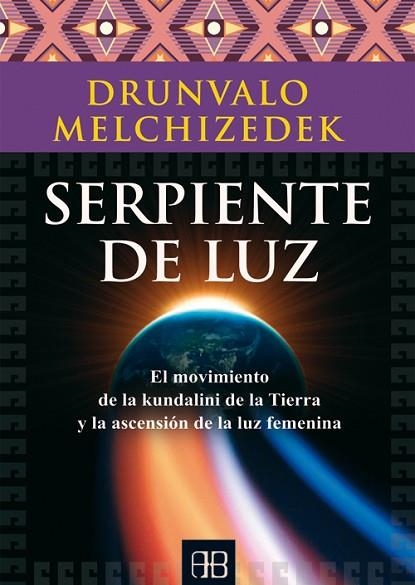 SERPIENTE DE LUZ | 9788415292470 | MELCHIZEDEK, DRUNVALO | Llibreria Drac - Librería de Olot | Comprar libros en catalán y castellano online
