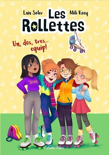 UN, DOS, TRES... EQUIP! (LES ROLLETTES 2) | 9788418135163 | SOLER, LAIA | Llibreria Drac - Librería de Olot | Comprar libros en catalán y castellano online