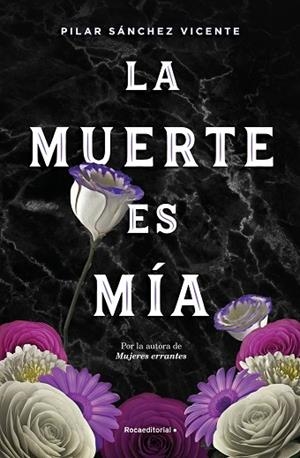 MUERTE ES MÍA, LA | 9788417968076 | SÁNCHEZ VICENTE, PILAR | Llibreria Drac - Librería de Olot | Comprar libros en catalán y castellano online