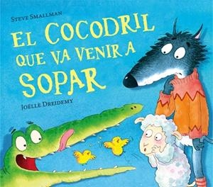 COCODRIL QUE VA VENIR A SOPAR, EL | 9788448856076 | SMALLMAN, STEVE | Llibreria Drac - Llibreria d'Olot | Comprar llibres en català i castellà online