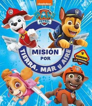 MISIÓN POR TIERRA, MAR Y AIRE (PAW PATROL | PATRULLA CANINA) | 9788448856380 | NICKELODEON | Llibreria Drac - Llibreria d'Olot | Comprar llibres en català i castellà online