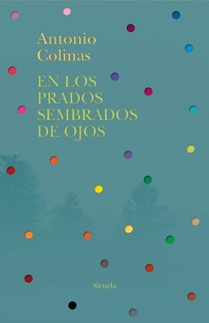 EN LOS PRADOS SEMBRADOS DE OJOS | 9788418245909 | COLINAS, ANTONIO | Llibreria Drac - Llibreria d'Olot | Comprar llibres en català i castellà online