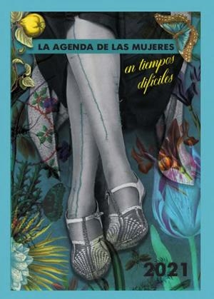 AGENDA 2021 DE LAS MUJERES EN TIEMPOS DIFÍCILES | 9788496004689 | AA.VV. | Llibreria Drac - Librería de Olot | Comprar libros en catalán y castellano online