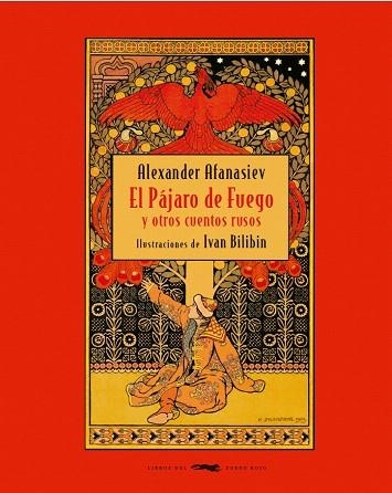PÁJARO DE FUEGO Y OTROS CUENTOS RUSOS, EL | 9788412229301 | AFÁNASIEV, ALEKSANDR | Llibreria Drac - Librería de Olot | Comprar libros en catalán y castellano online