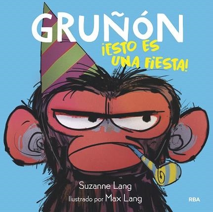 GRUÑÓN 2. ESTO ES UNA FIESTA! | 9788427221222 | LANG, SUZANNE | Llibreria Drac - Librería de Olot | Comprar libros en catalán y castellano online