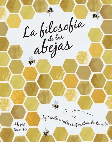 FILOSOFÍA DE LAS ABEJAS, LA | 9788448027261 | DAVIES, ALISON | Llibreria Drac - Librería de Olot | Comprar libros en catalán y castellano online
