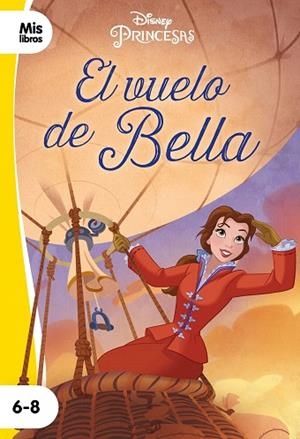 VUELO DE BELLA, EL (PRINCESAS) | 9788417062842 | DISNEY | Llibreria Drac - Librería de Olot | Comprar libros en catalán y castellano online